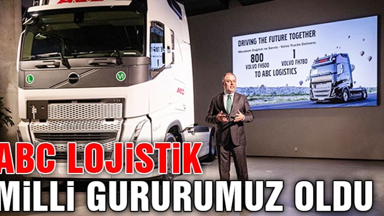 Volvo’dan ABC Lojistik’e tarihi jest: İsveç’te ilk kez Türk bayrağı göndere çekildi