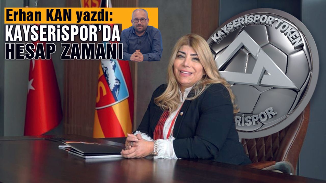 Kayserispor'da Hesap Zamanı