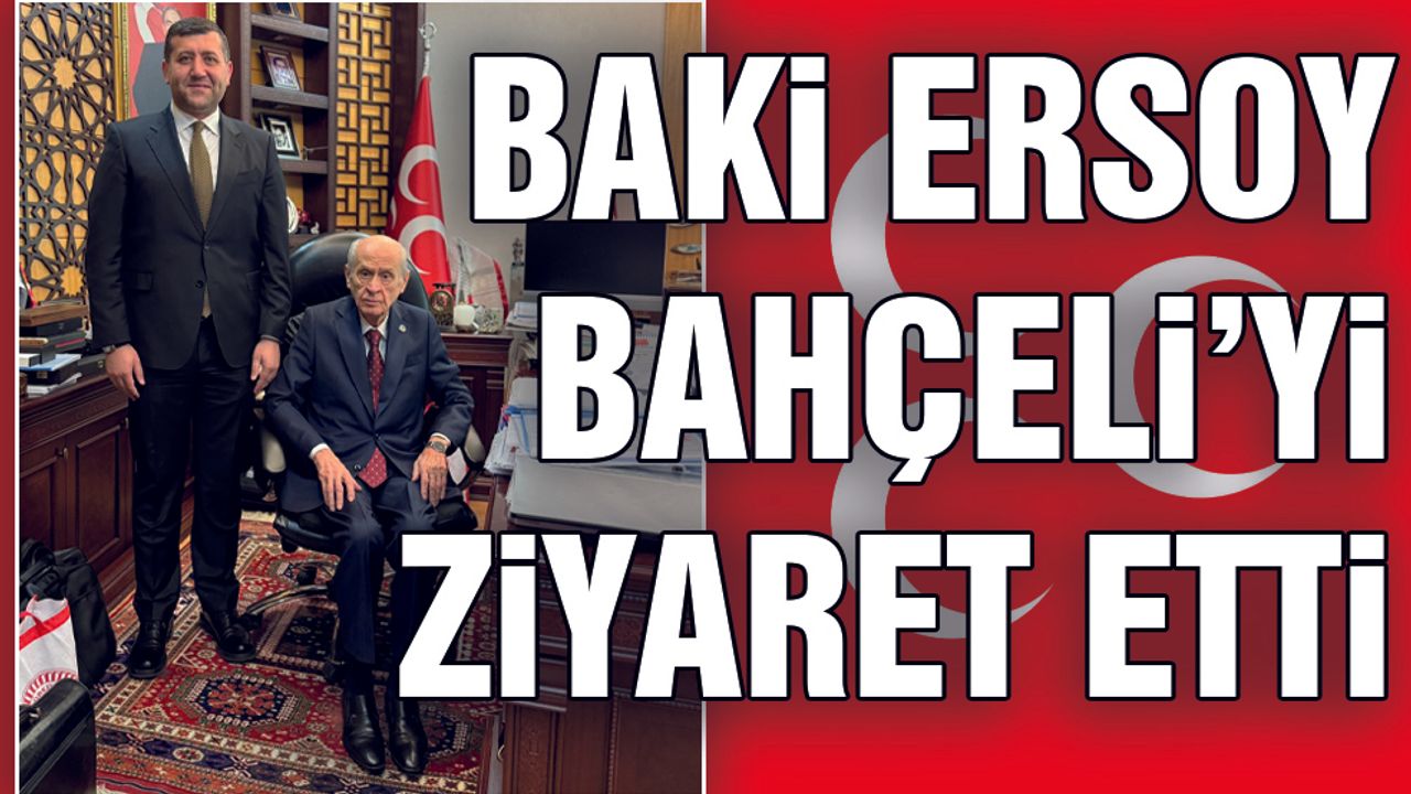 Baki Ersoy’dan Bahçeli’ye Geçmiş Olsun Ziyareti