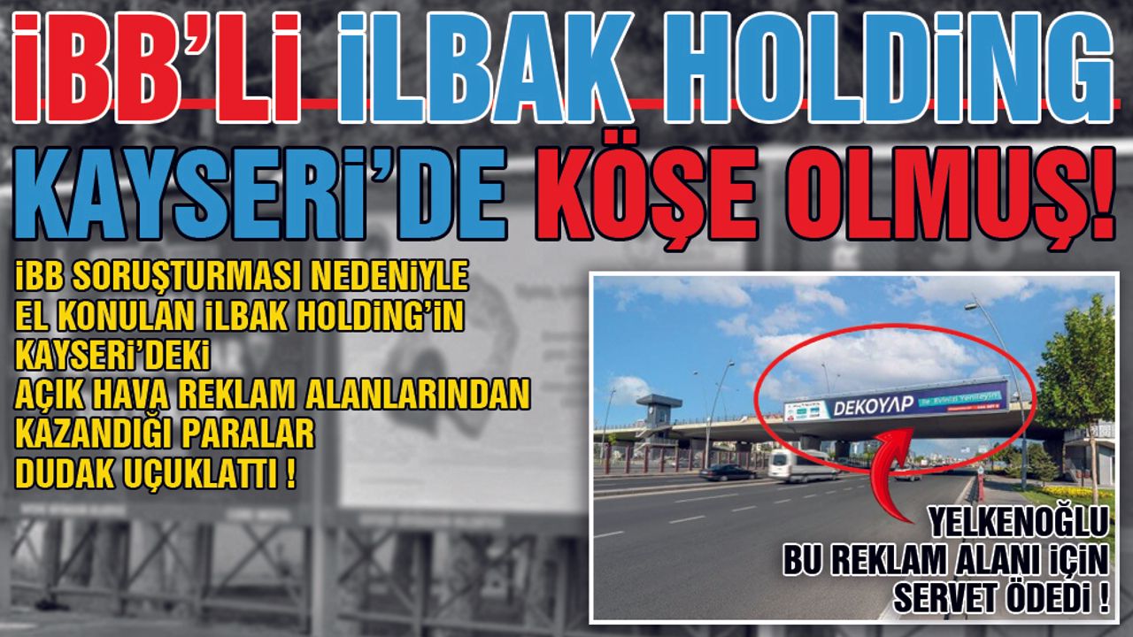 İlbak Holding, Kayseri'de Köşe Olmuş