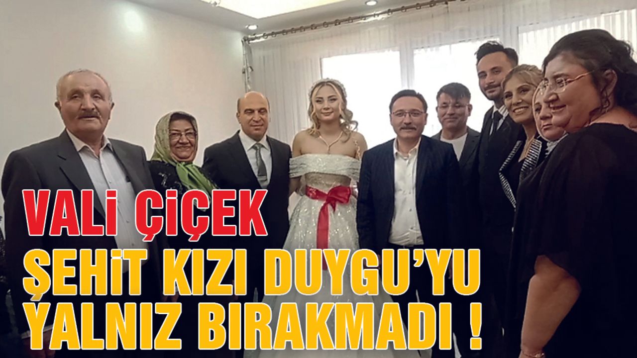 Vali Çiçek Şehit Kızı Duygu'yu Gelinlikle Baba Evinden Uğurladı