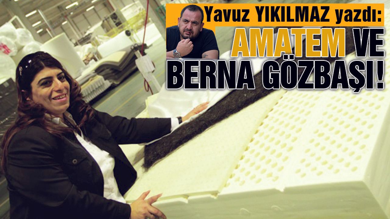 AMATEM ve BERNA GÖZBAŞI !