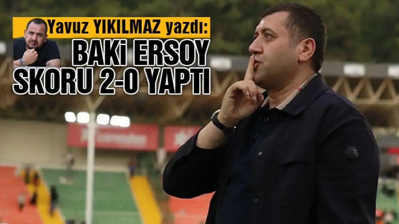 Baki Ersoy Skoru 2-0'a Getirdi. 3'te Maç Biter!