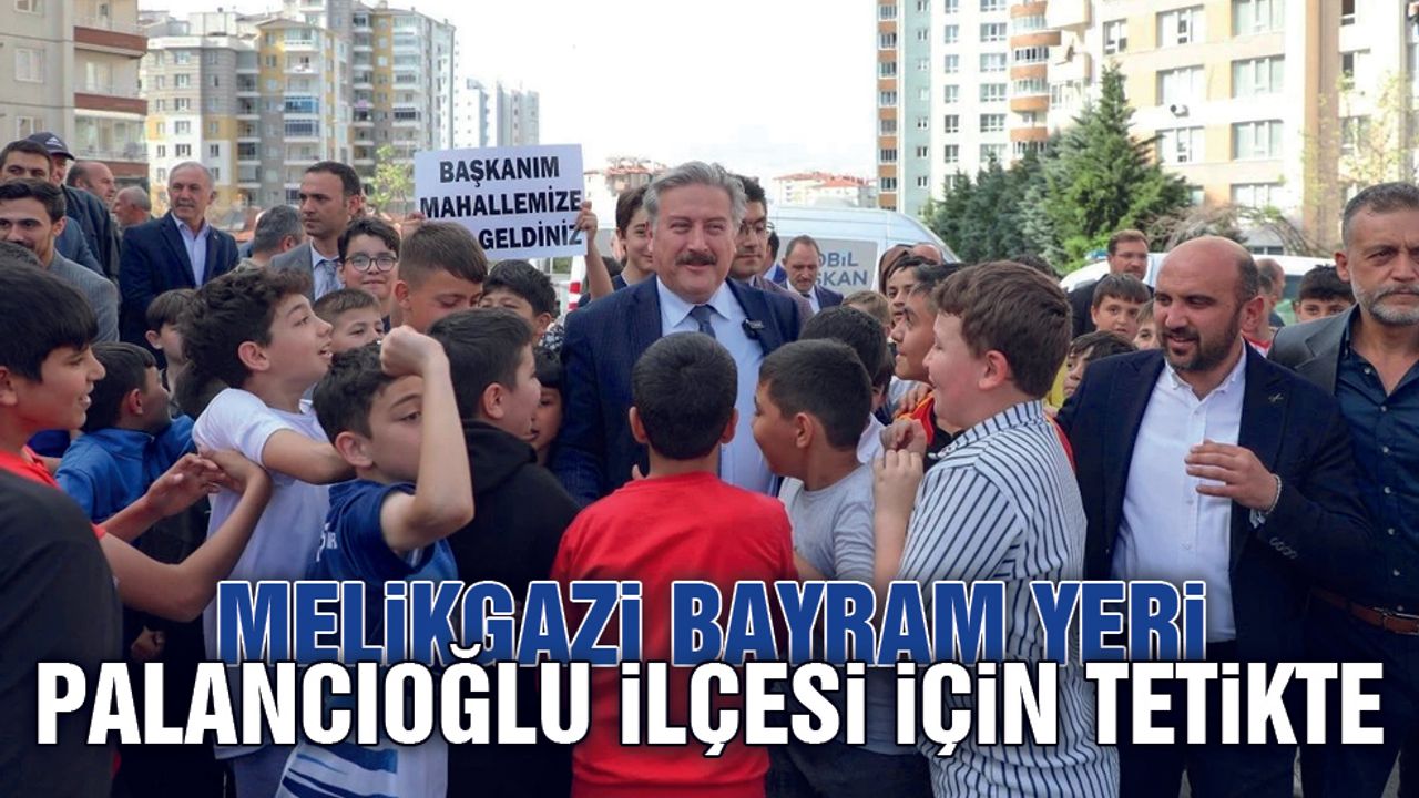Melikgazi Belediyesi'nde Başkan Palancıoğlu Kurban Bayramı İçin Tetikte