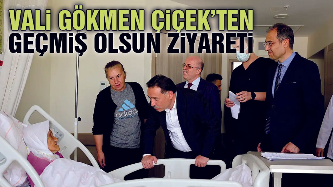 Vali Çiçek, Şehir Hastanesi'nde Hastaları Ziyaret Etti
