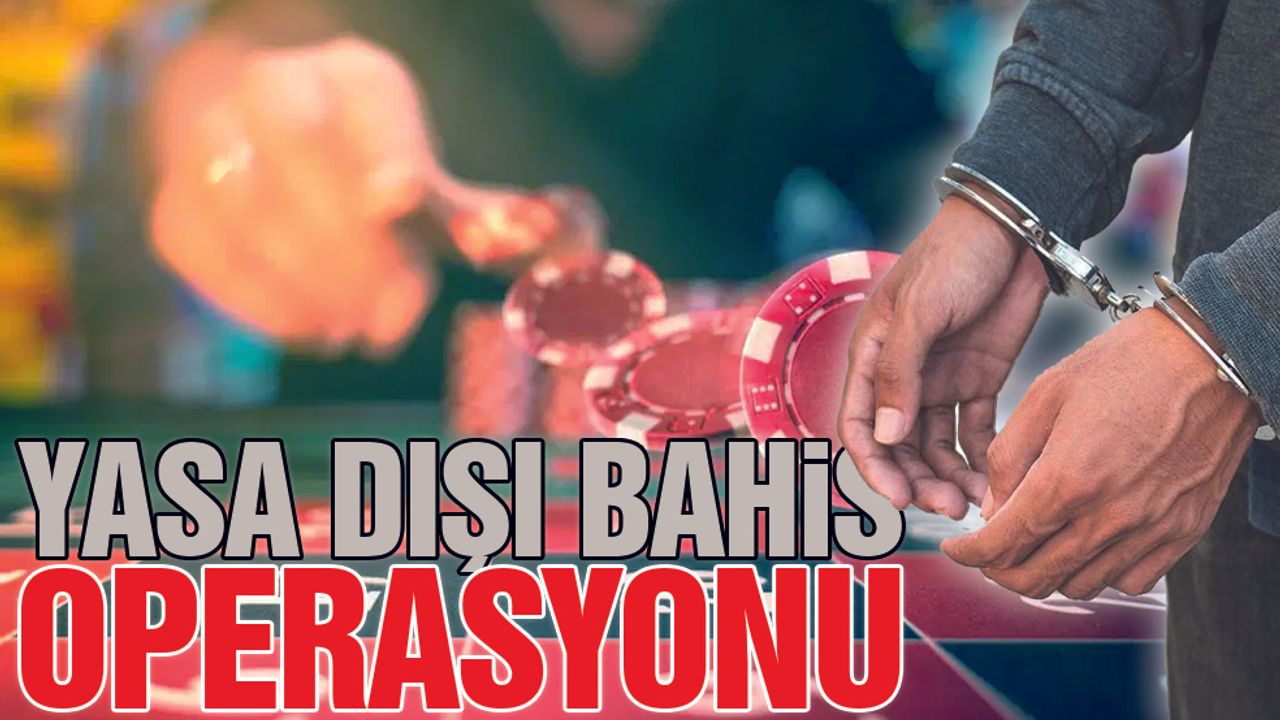 Yasa Dışı Bahise 36 İlde Eş Zamanlı Operasyon