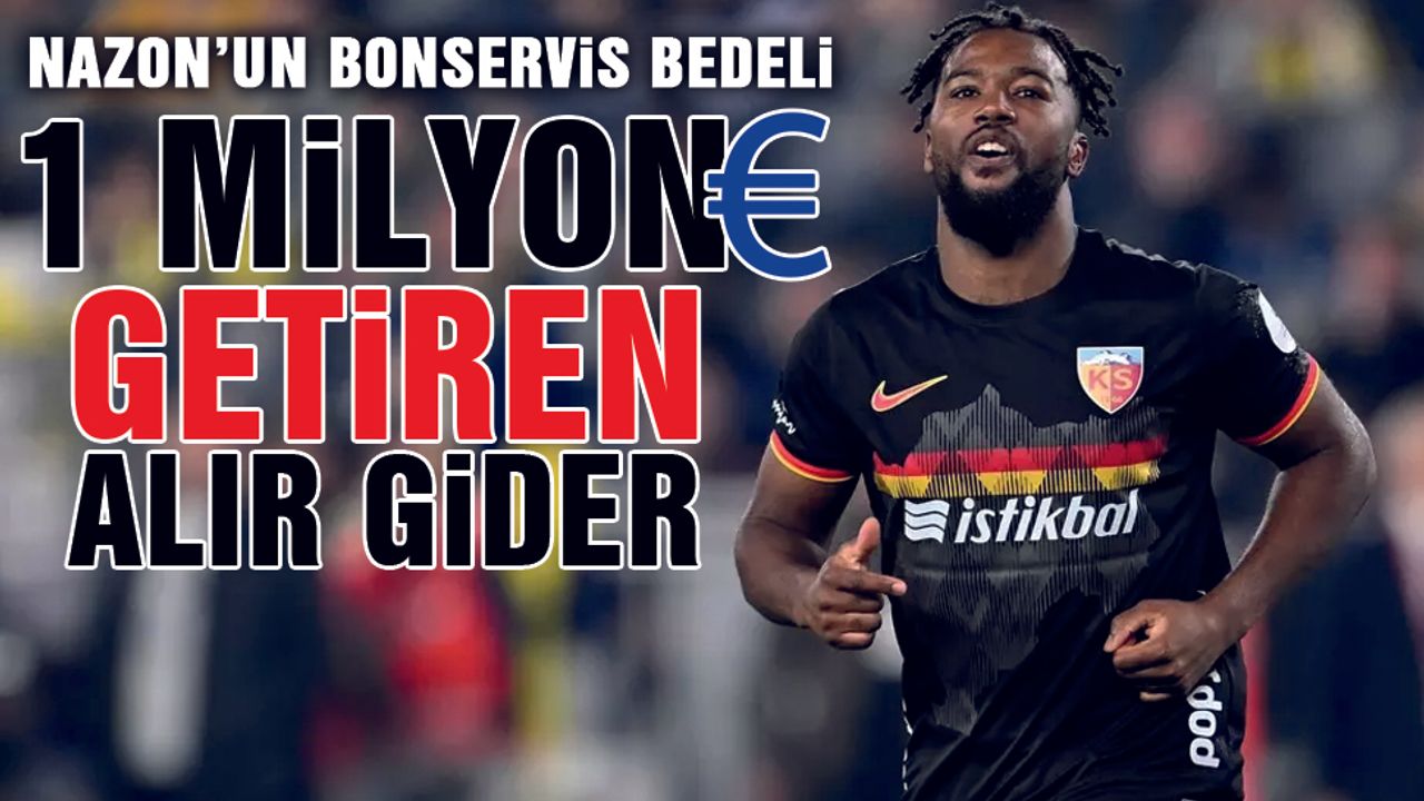 Kayserispor Duckens Nazon İçin 1 Milyon Euro İstiyor