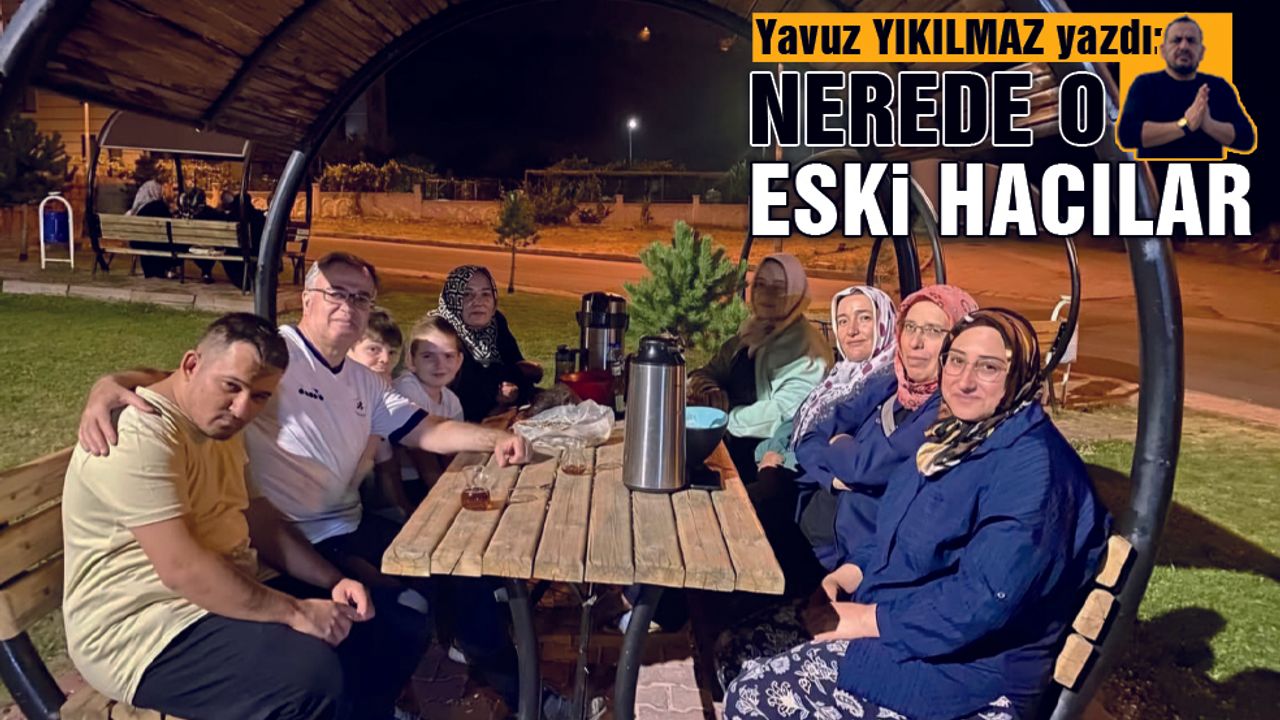 Nerede O Eski Hacılar