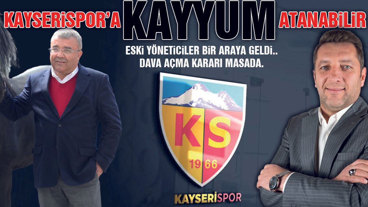 Kayserispor'a Kayyum Atanabilir