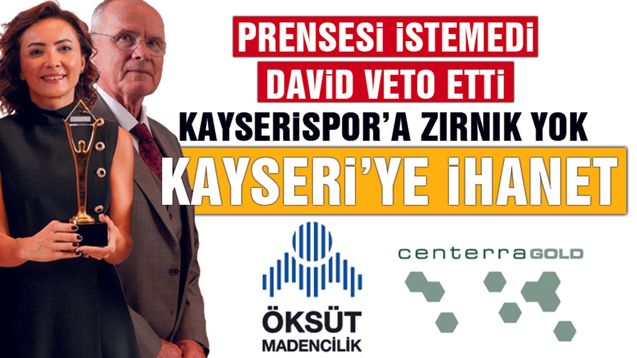 Pelin İstedi David Kırmadı! Öksüt Maden, Kayserispor'a Sırt Döndü