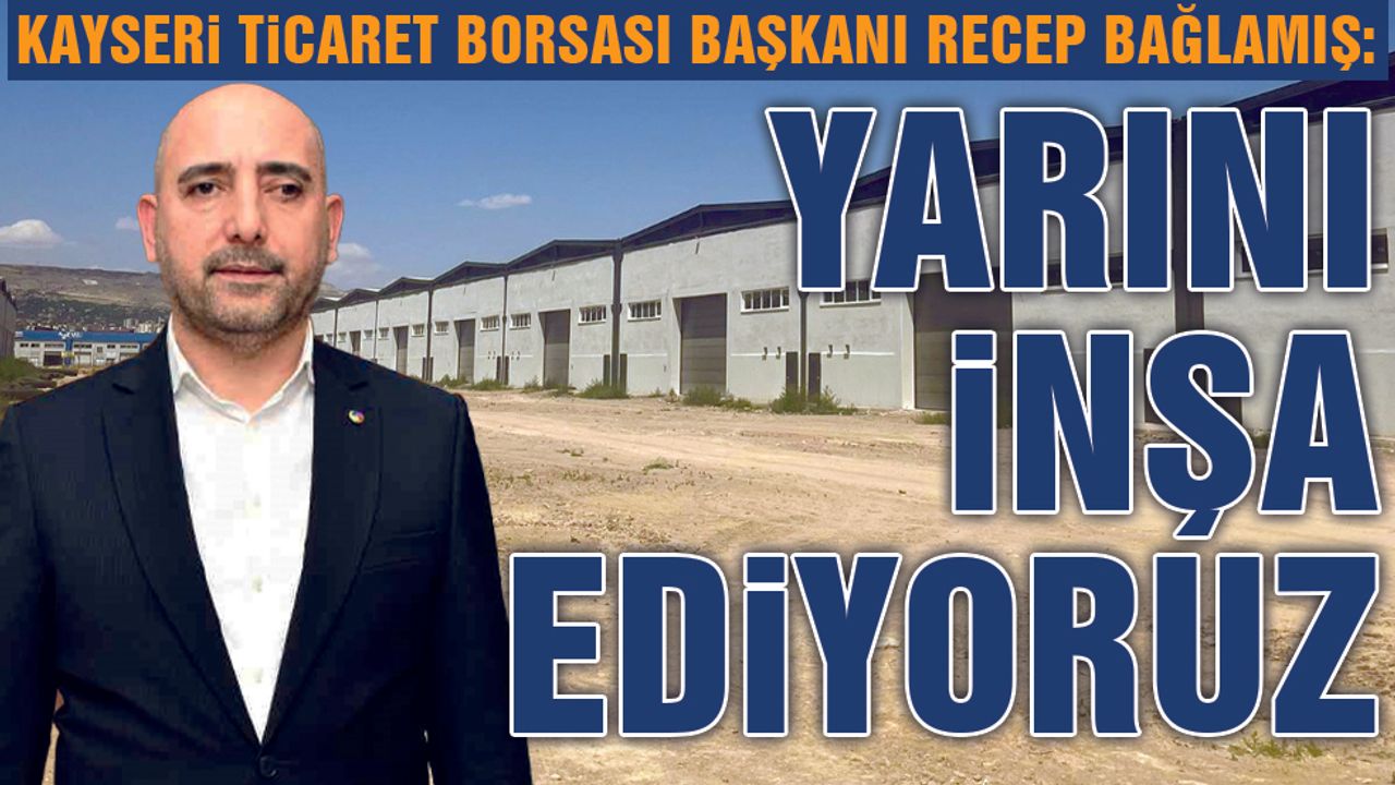 Başkan Recep Bağlamış, Hububat Ve Çekirdek Merkezi'nin Müjdesini Verdi