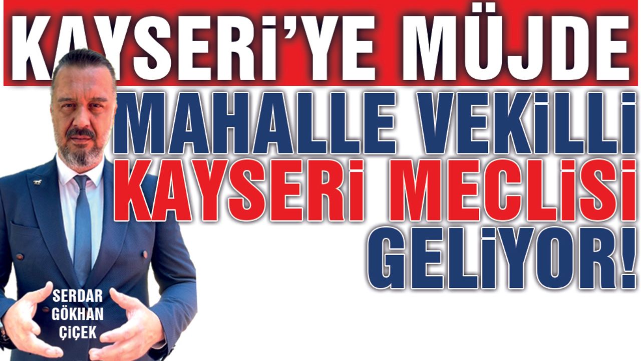 Kayseri Millet Meclisi Kuruluyor!