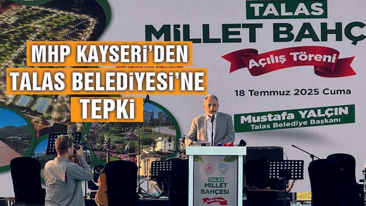 MHP Kayseri'den Talas Belediyesi'ne Tepki