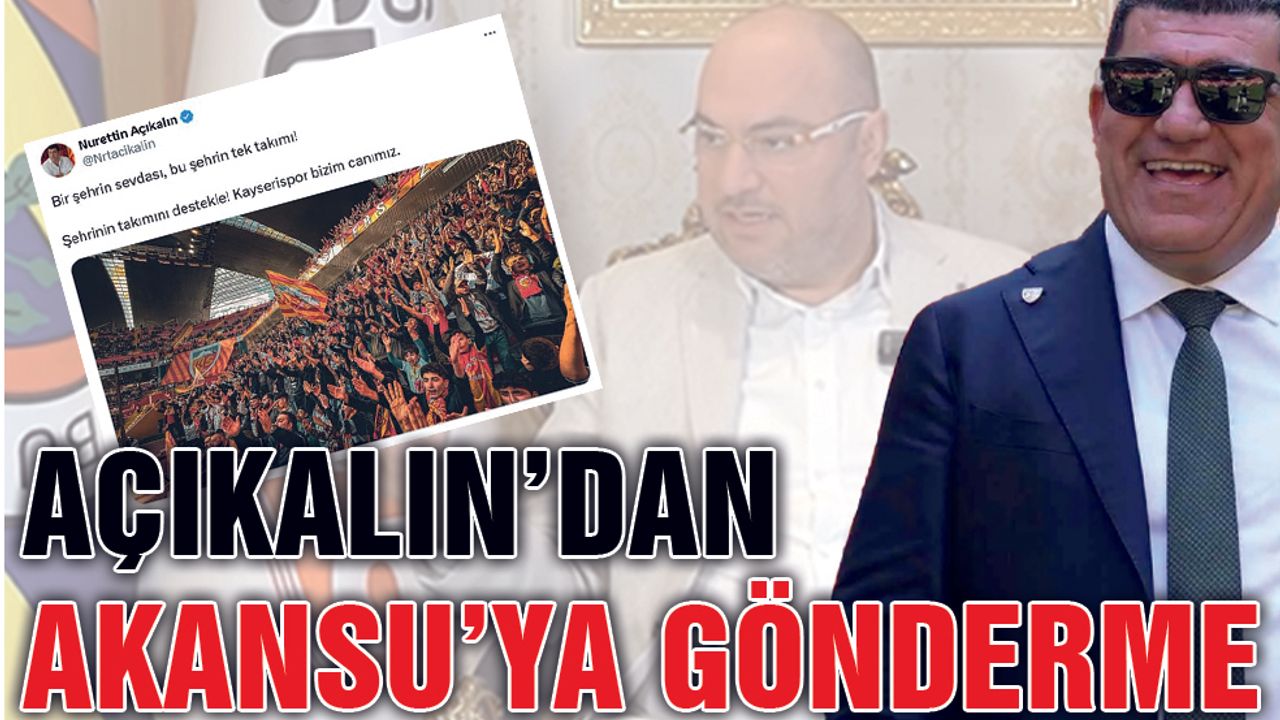 Yılmaz Akansu'ya Bir Darbede Başkan Açıkalın'dan