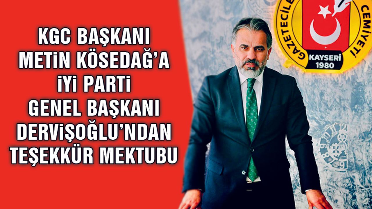 KGC Başkanı Kösedağ'a Dervişoğlu'ndan Teşekkür Mektubu