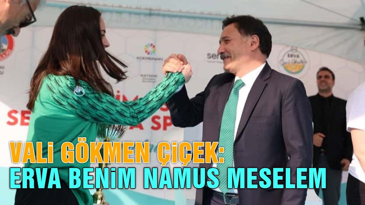 Vali Gökmen Çiçek, ''Namus Meselem''