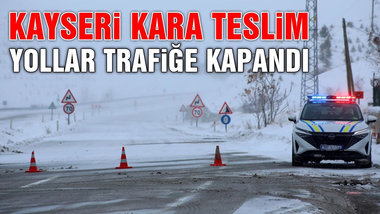 Kayseri 1 Ocak'a Karla Uyandı! Yollar Kapandı!