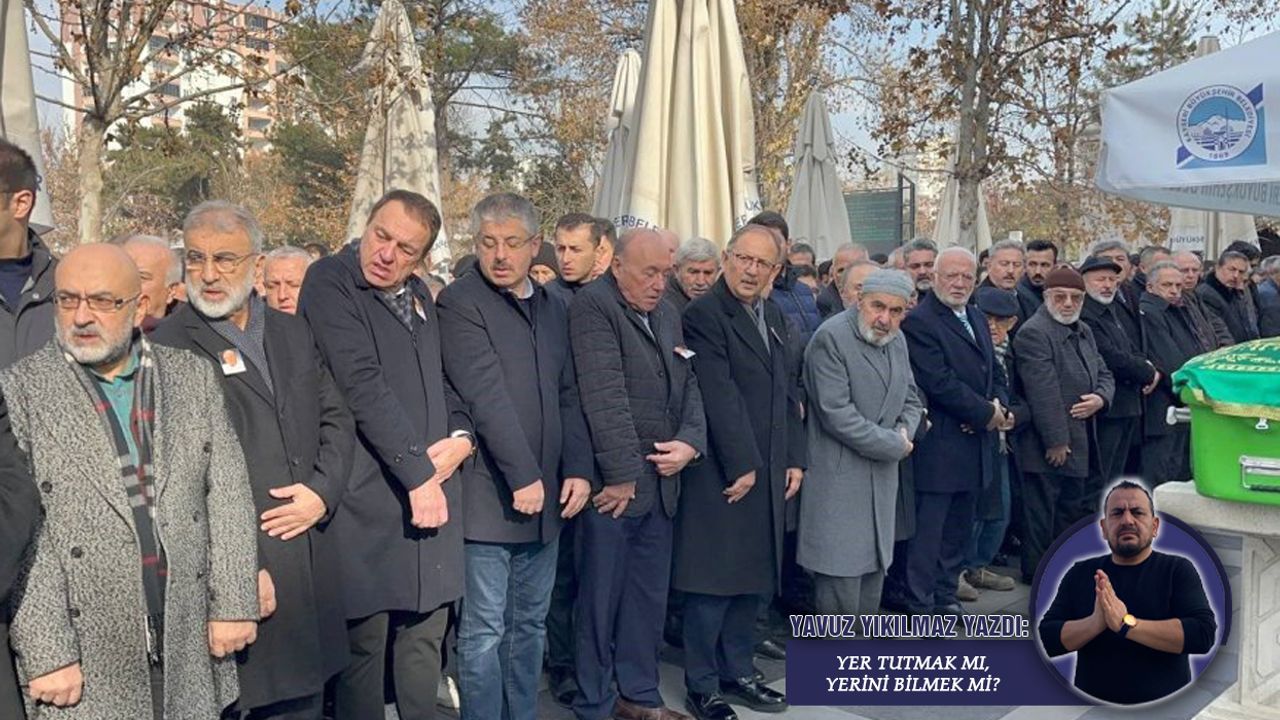 Yer Tutmak mı, Yerini Bilmek mi?