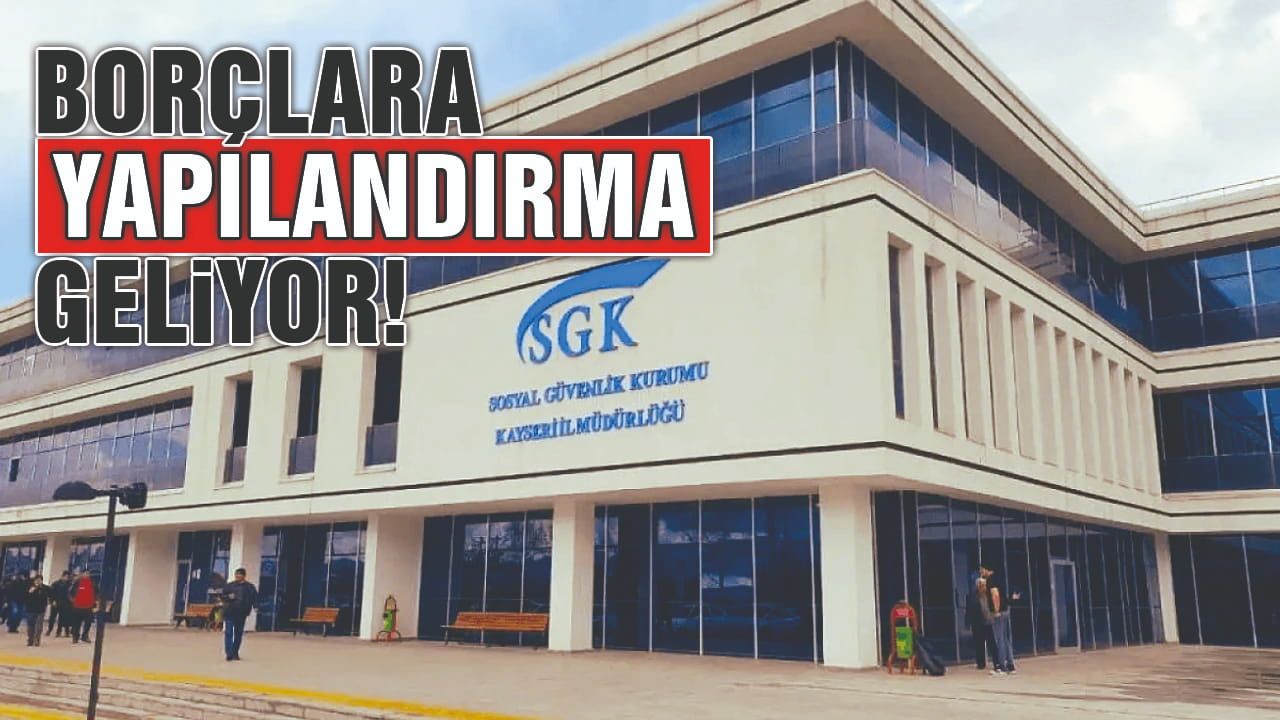 SGK Borçlarında Yeni Yapılandırma Fırsatı Geliyor