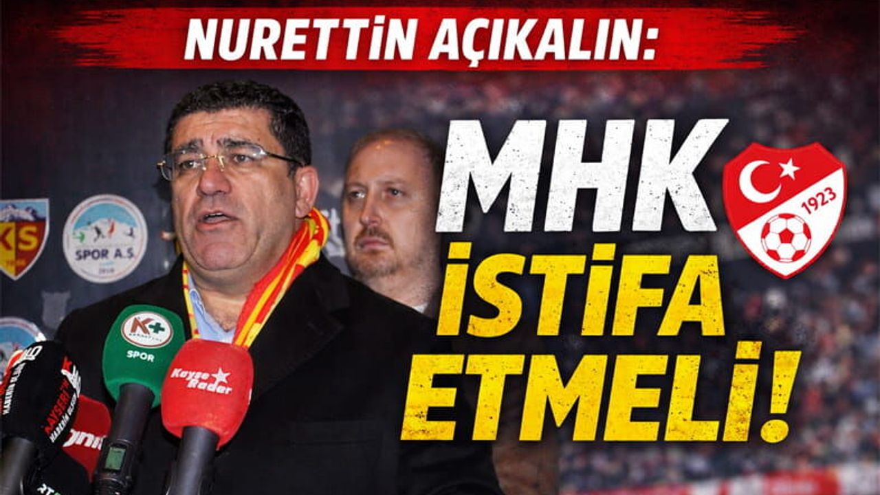 Başkan Açıkalın: MHK İstifa Etmeli
