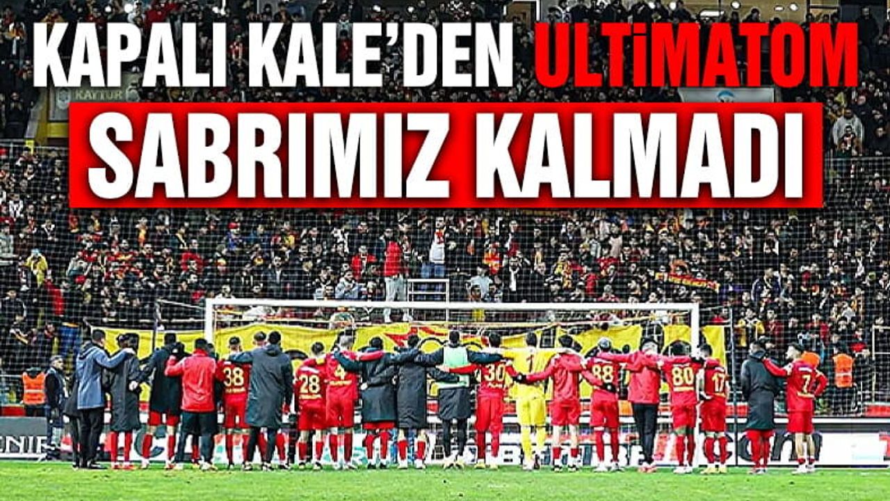 Kapalı Kaleden Yönetime, Futbolculara ve Şehre Ultimatom