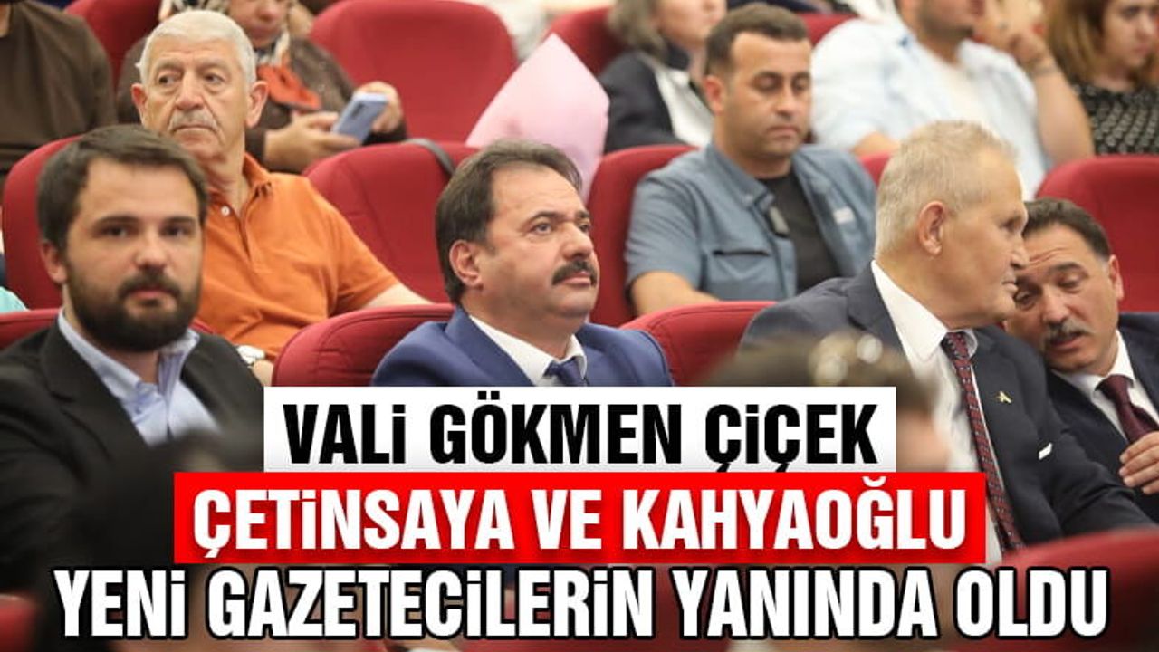 Vali Çiçek ile Süleyman Çetinsaya ve Nurullah Mert Kahyaoğlu, Yeni Gazetecilerin Törenine Katıldı