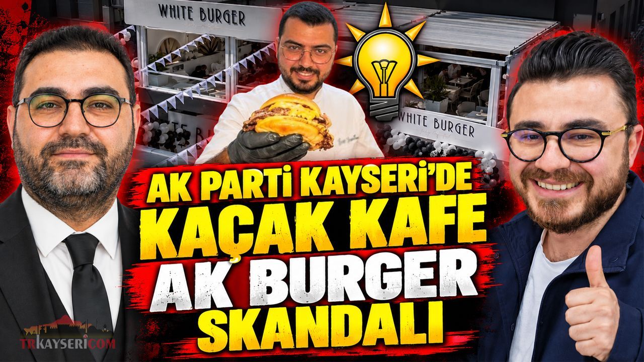 AK Parti Kayseri'de ''Uygunsuz AK Burger'' Skandalı