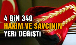 4 bin 340 hakim ve savcının yeri değişti!