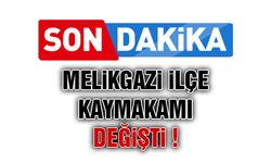 Melikgazi İlçesi Kaymakamı Karacan'ın Görev Yeri Değişti