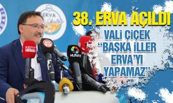 Vali Çiçek'in Erva'sı 38'e Ulaştı