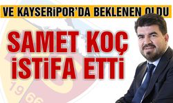 Samet Koç Kayserispor'dan İstifa Etti