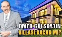 KTO Başkanı Ömer Gülsoy'un Villası Kaçak Mı?