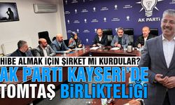 AK Parti Kayseri Karıştı. Tomtaş Ne İçin Kuruldu?