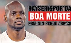 Kayserispor'da Boa Morte Krizi - İşte Boa Morte Krizinin İç Yüzü