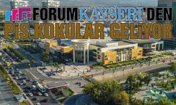 Forum Kayseri'den Pis Kokular Geliyor