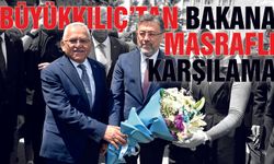 Büyükılıç'tan Bakan Yumaklı'ya Masraflı Karşılama