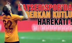 Kayserispor'da Berkan Kutlu Harekatı