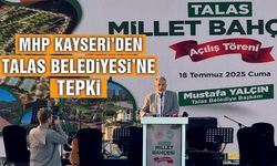 MHP Kayseri'den Talas Belediyesi'ne Tepki