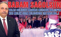 Talas Belediye Başkanı Yalçın'ın Kızı Melek Seda, Belediyede İşe Başladı
