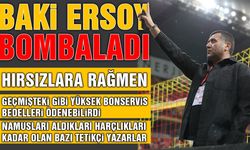 Baki Ersoy'dan Eski Yöneticilere Ağır Suçlama: Hırsızlar, Namussuzlar!