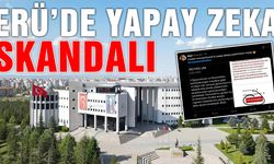 ERÜ'de Yapay Zeka Skandalı