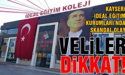 Kayseri İdeal Eğitim Kurumları'nda Skandal