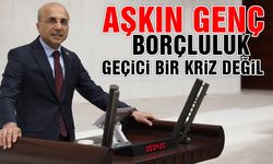 CHP’li Aşkın Genç: Her gün 12 bin kişi ilk kez borçlanıyor!