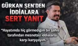Gürkan Şen Hakkındaki İddiaları Yalanladı
