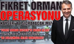 Yasaklı Maddeden Gözaltına Alınan Fikret Orman, Kayseri'de Kimlerle Ne İçin Görüştü?