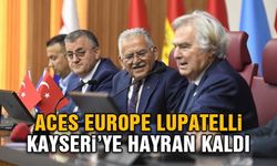 ACES Europe Heyeti Kayseri'ye Hayran Kaldı
