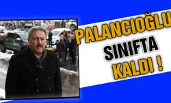 Palancıoğlu Sınıfta Kaldı