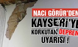 Kayseri'ye Deprem Uyarısı