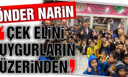 Önder Narin'e Uygur Türklerinden Sert Uyarı