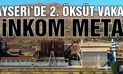 Kayseri'de 2. Öksüt Vakası Çinkom Metal Mi?